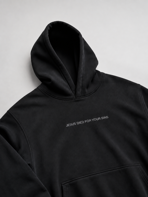 [Pre-Order] Jesus Died For Your Sins Hoodie