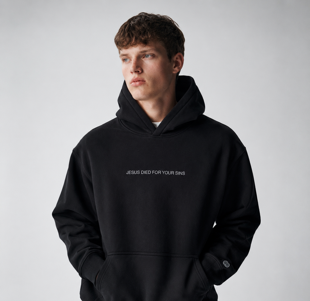 [Pre-Order] Jesus Died For Your Sins Hoodie